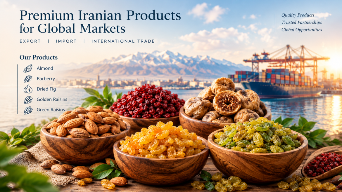Export of Iranian Agricultural Products and Dried Fruits | B2B Supply from Iran